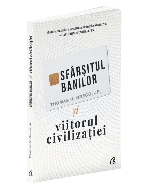 Sfarsitul banilor si viitorul civilizatiei